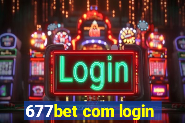 677bet com login