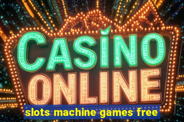 slots machine games free