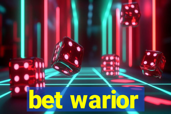 bet warior