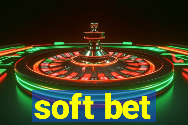 soft bet