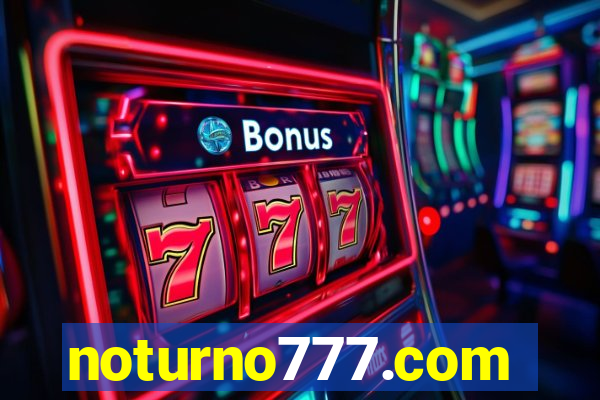 noturno777.com