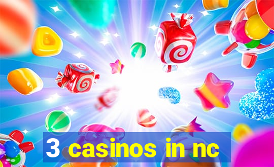 3 casinos in nc