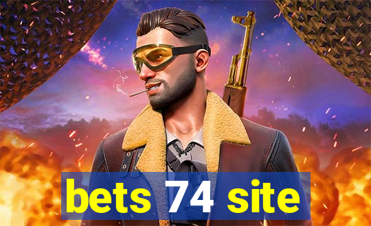 bets 74 site