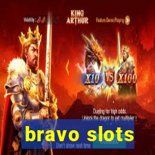 bravo slots