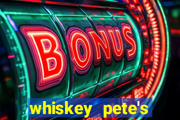 whiskey pete's hotel casino