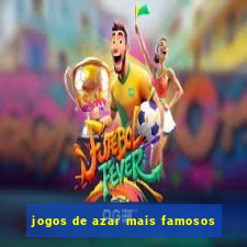 jogos de azar mais famosos