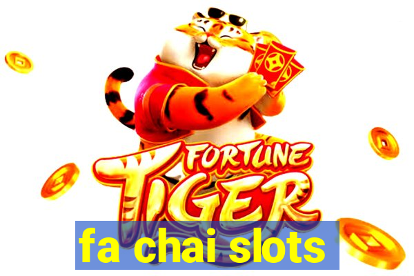 fa chai slots