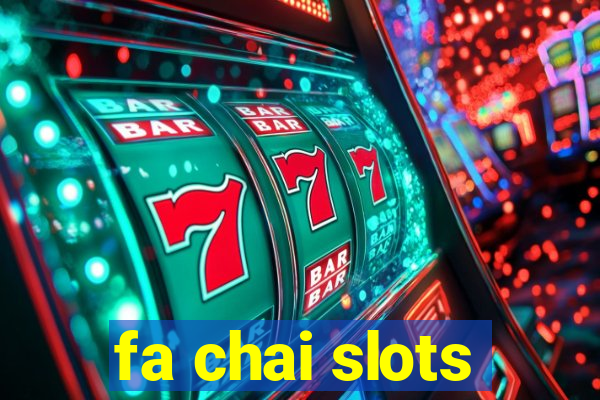 fa chai slots