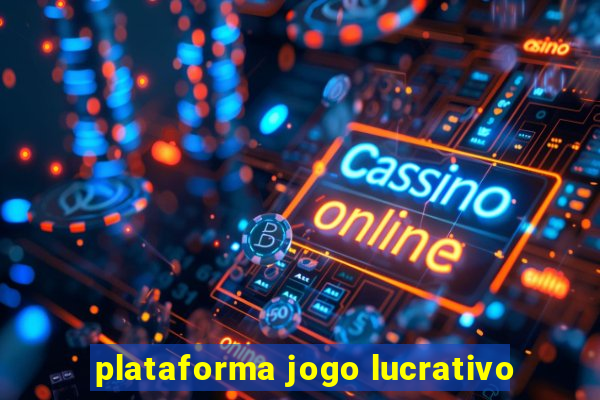 plataforma jogo lucrativo