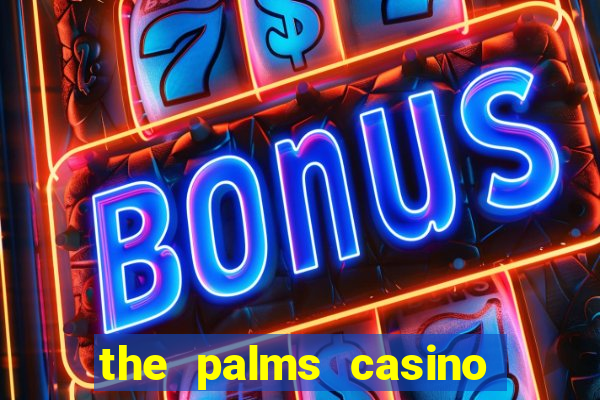 the palms casino in las vegas