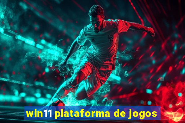 win11 plataforma de jogos