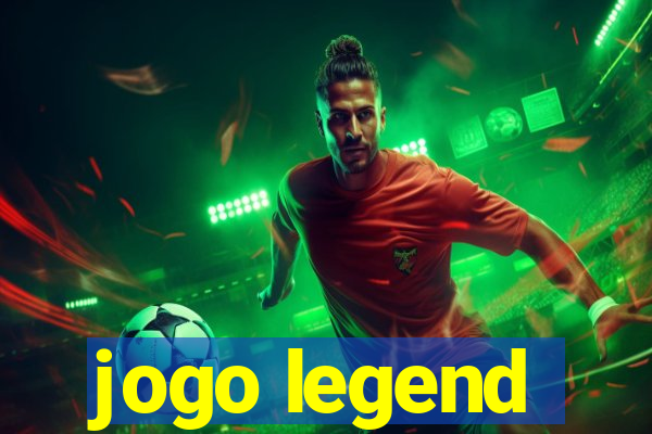 jogo legend