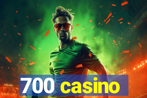 700 casino