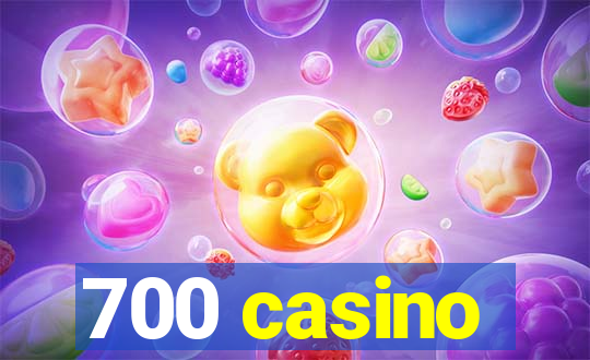 700 casino