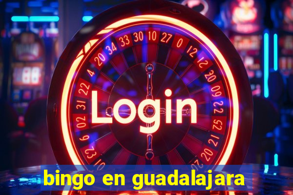 bingo en guadalajara