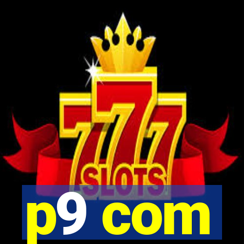 p9 com