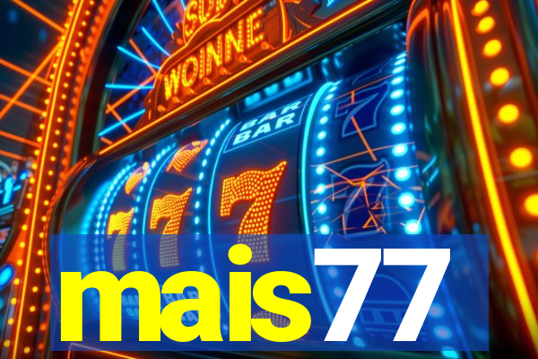 mais77