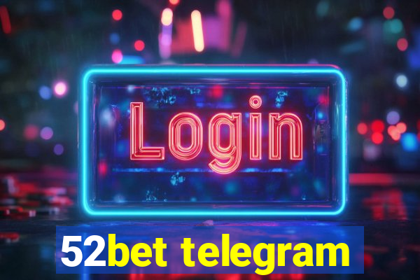 52bet telegram