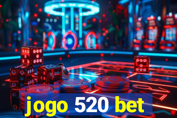 jogo 520 bet