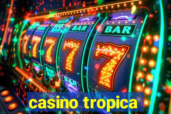 casino tropica