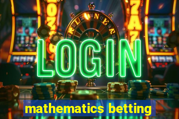 mathematics betting