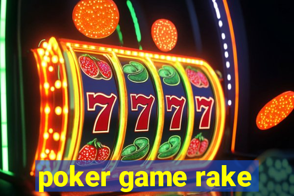 poker game rake