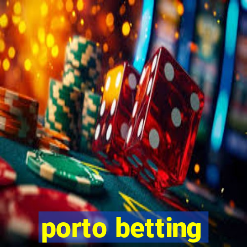 porto betting