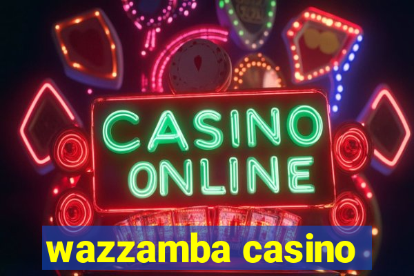 wazzamba casino