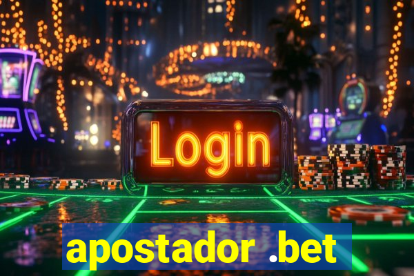 apostador .bet