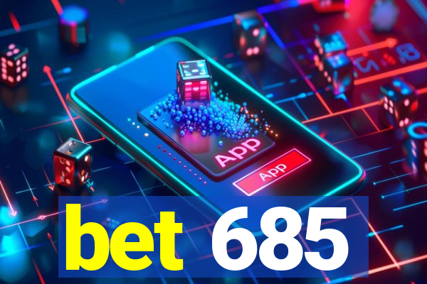 bet 685