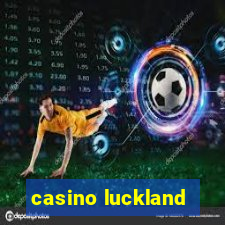 casino luckland