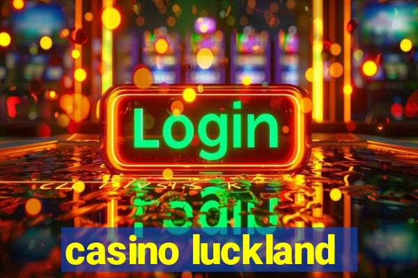 casino luckland