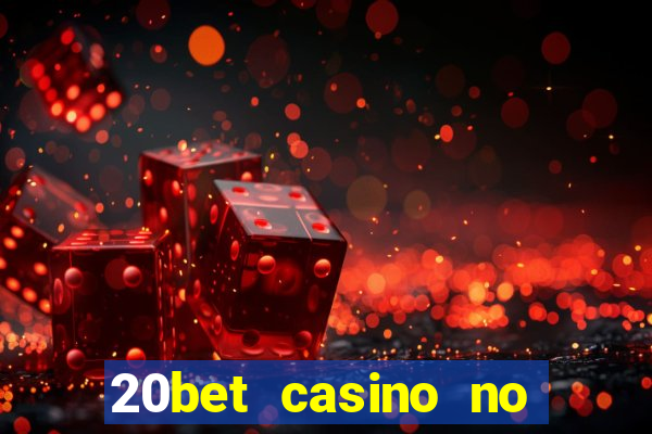 20bet casino no deposit bonus