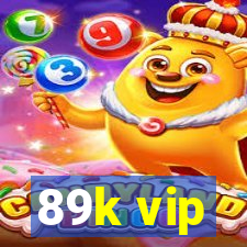 89k vip