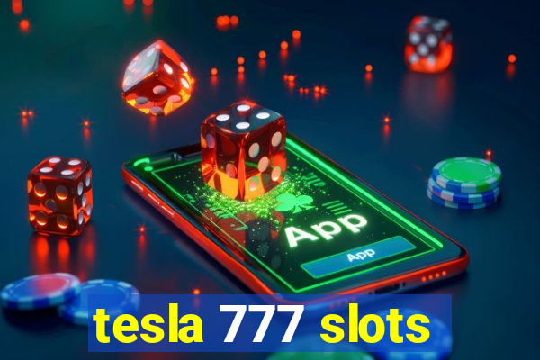 tesla 777 slots