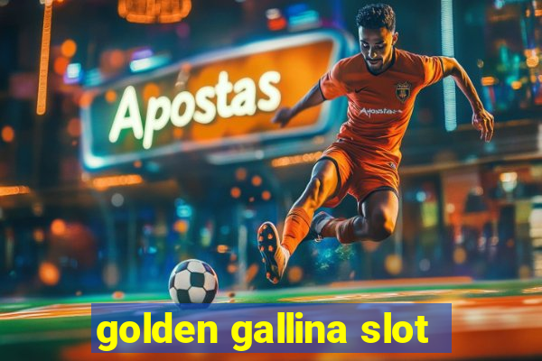 golden gallina slot