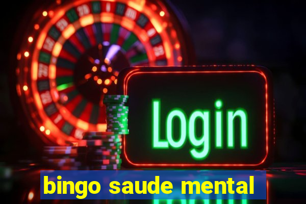 bingo saude mental