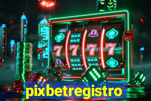 pixbetregistro