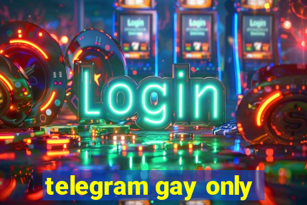 telegram gay only