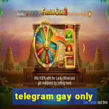 telegram gay only