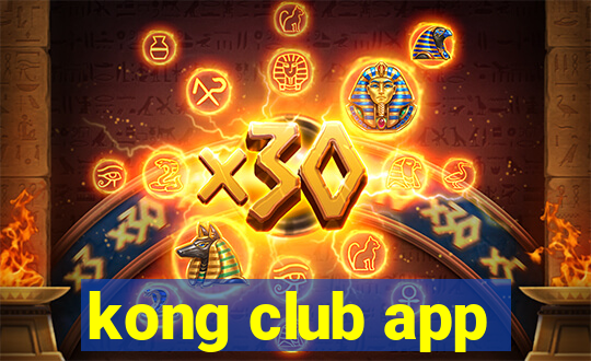 kong club app