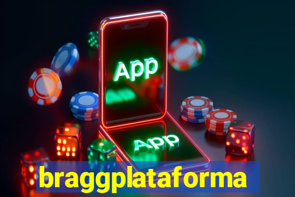 braggplataforma