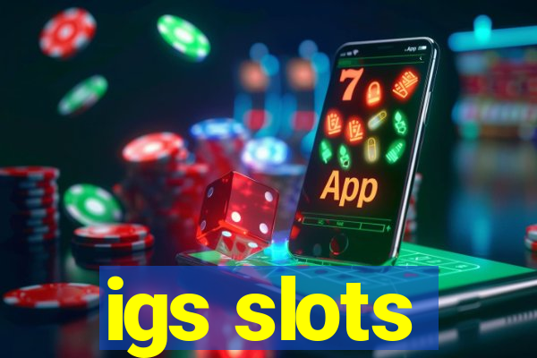 igs slots