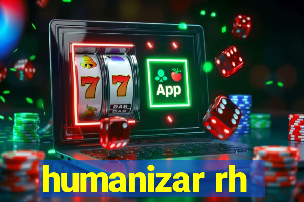 humanizar rh