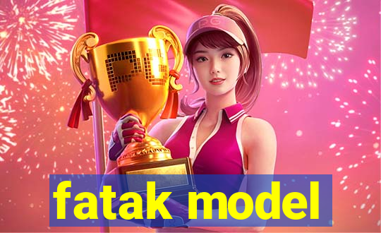 fatak model