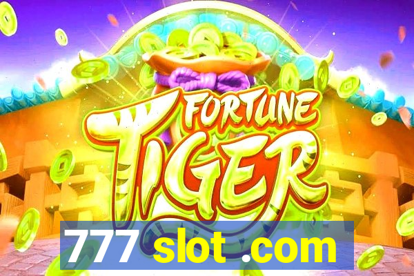 777 slot .com