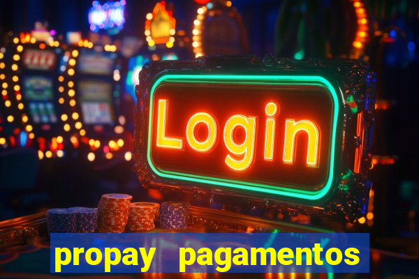 propay pagamentos ltda jogos