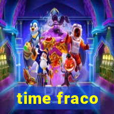 time fraco