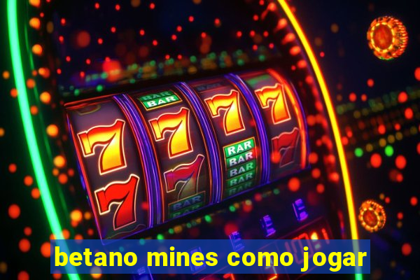 betano mines como jogar