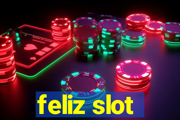 feliz slot